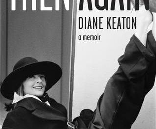 "Then Again" by Diane Keaton