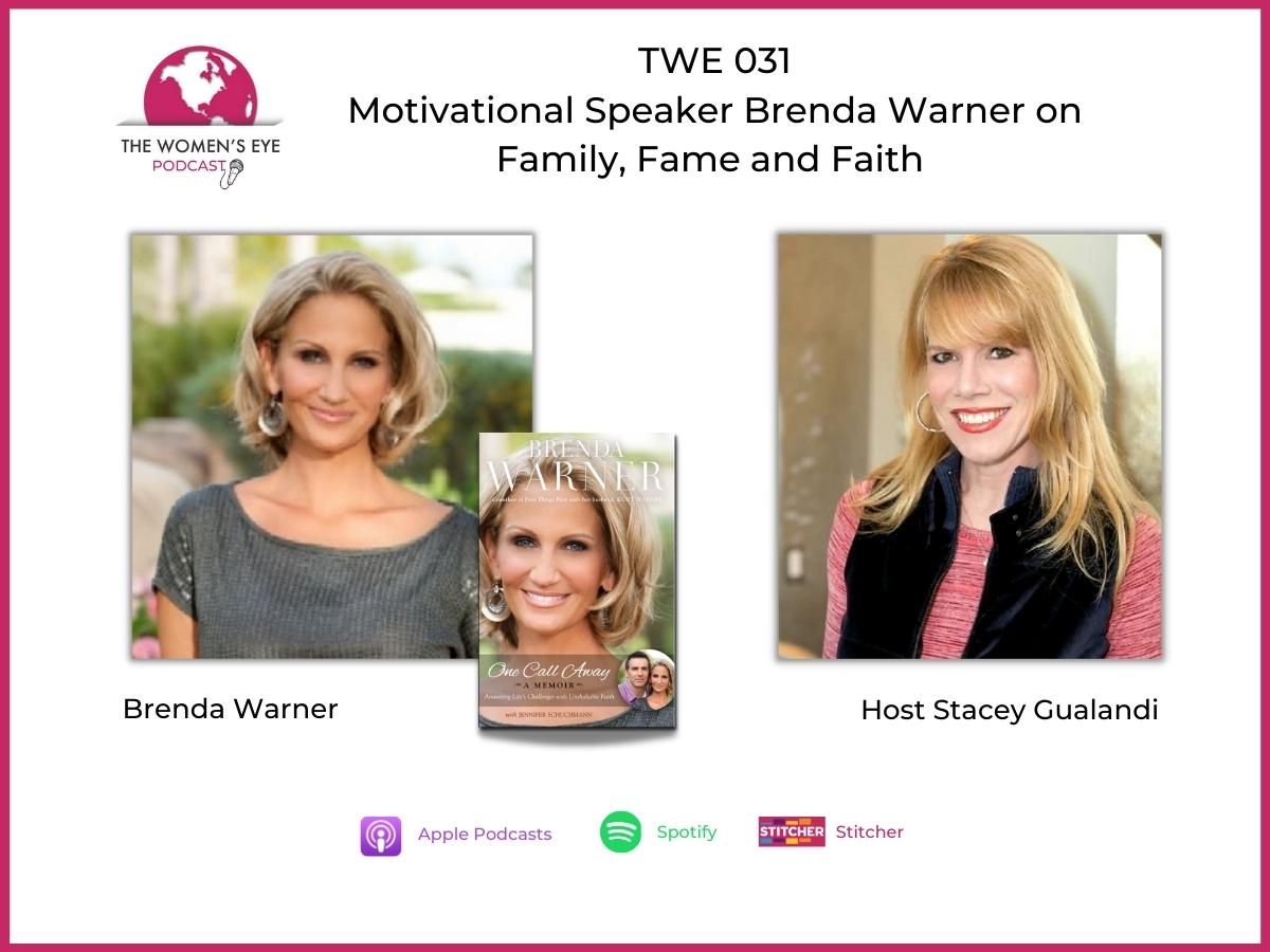 TWE 031: Motivational Speaker Brenda Warner on Family, Fame and Faith with TWE host Stacey Gualandi | The Women's Eye Podcast