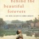 Behind the Beautiful Forevers by Katherine Boo Book Review