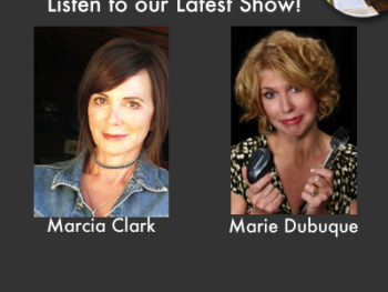TWE Radio Podcasts for interviews with Marcia Clark and Marie Dubuque