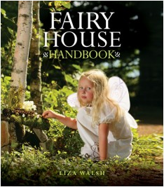 Fairy House Handbook by Liza Walsh
