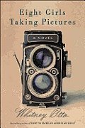 Whitney Otto book, "8 Girls Taking Pictures"