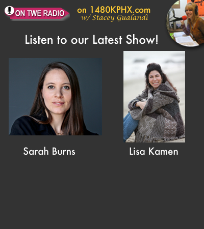 TWE Radio Podcasts with Sarah Burns and Lisa Kamen