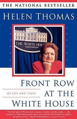 Helen Thomas book, Front Row at the White House