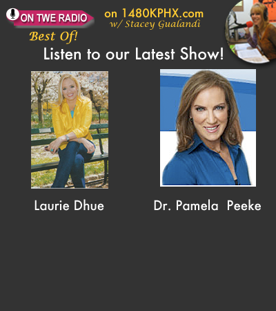 TWE 'Best Of' Show with Guests: Laurie Dhue and Dr. Pamela Peeke