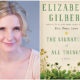 Elizabeth Gilbert, author The Signature of All Things