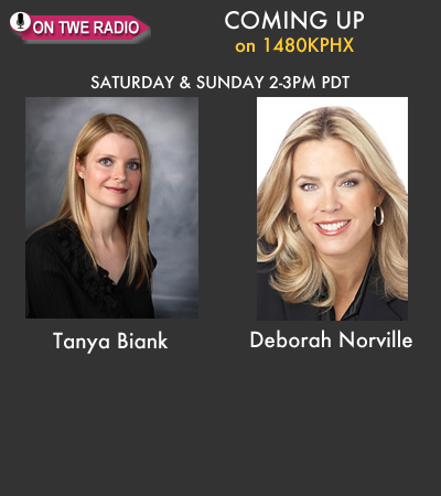 On TWE Radio 'Best Of' Show: Tanya Biank and Deborah Norville