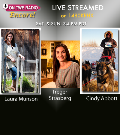 TWE Radio Encore Show with Stacey Gualandi with guests Laura Munson, Treger Strasberg and Cindy Abbott