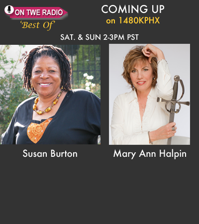 TWE Radio 'Best Of' Show with guests: Susan Burton and Mary Ann Halpin