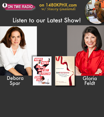 TWE Podcasts with Guests Debora Spar and Gloria Feldt