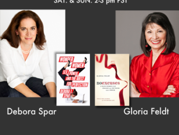 TWE Radio Encore Show with Guests Debora Spar and Gloria Feldt
