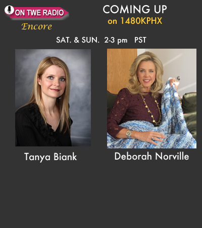 TWE Radio Encore with Tanya Biank and Deborah Norville