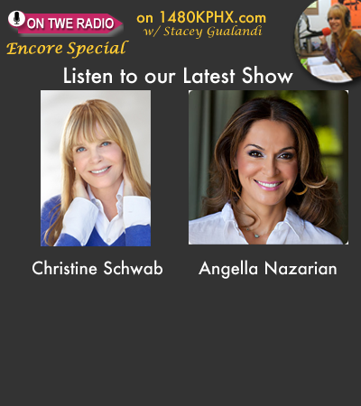 TWE Encore Podcasts with Angella Nazarian and Christine Schwab