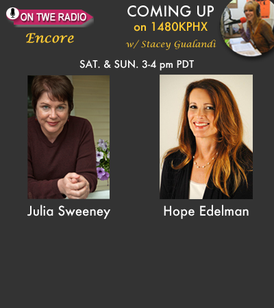 TWE Radio Encore Show with Julia Sweeney and Hope Edelman