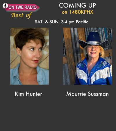 TWE Radio 'Best Of' Show with Maurrie Sussman of Sisters on the Fly, and Kim Hunter of Leaping Into Life
