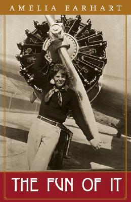 Amelia Earhart autobiography--The Fun of It