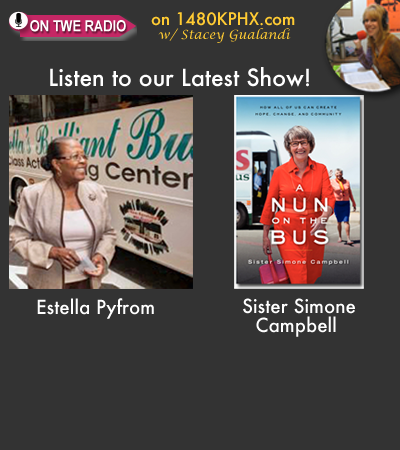 Listen to our Latest Show Podcasts with Activist Sister Simone Campbell of "A Nun on the Bus," and Estella Pyfrom on her Brilliant Bus Computer Learning Center