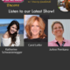 Check out our TWE Podcasts from this weekend's show with Katherine Schwarzenegger, Carol Leifer and JoAnn Perritano