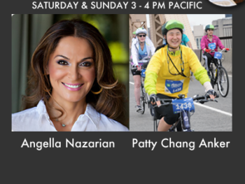 TWE Radio Encore Show with Angella Nazarian and Patty Chang Anker