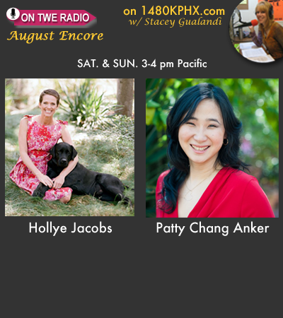 TWE Radio August Encore Show with Hollye Jacobs and Patty Chang Anker