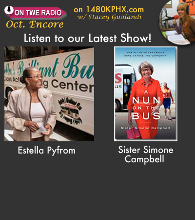 TWE Encore Podcasts with Estella Pyfrom with her Brilliant Bus, and activist nun, Sister Simone Campbell
