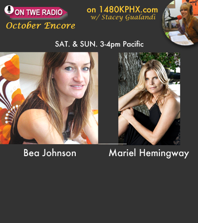 TWE Radio Encore Show with Bea Johnson and Mariel Hemingway