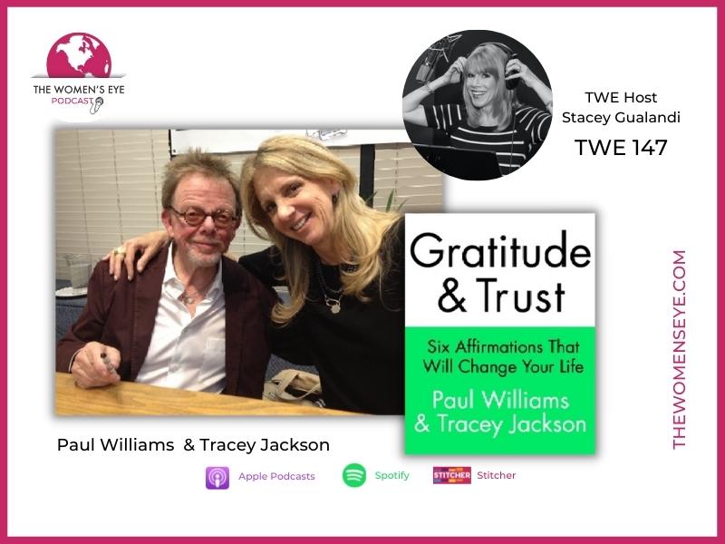 TWE 147: Paul Williams and Tracey Jackson on "Gratitude & Trust" with TWE host Stacey Gualandi | The Women's Eye Podcast | thewomenseye.com