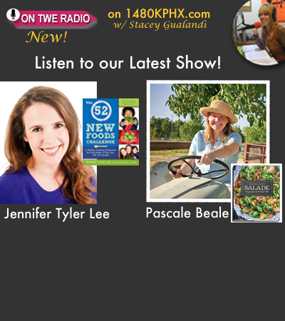TWE Podcasts with Jennifer T yler Lee with her book, "The 52 New Foods Challenge," and Pascale Beale with her recipe book, "Salade"