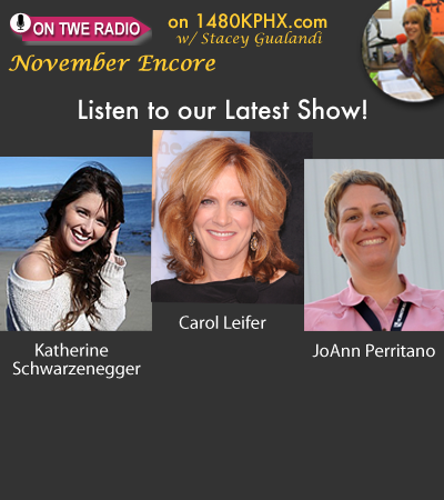 TWE Encore Podcasts with Katherine Schwarzenegger, comedian Carol Leifer, movie production manager JoAnn Perritano