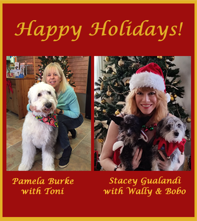 Happy Holidays from The Women's Eye: Pamela Burke with her dog, Toni, and Stacey Gualandi with her dogs, Wally and Bobo
