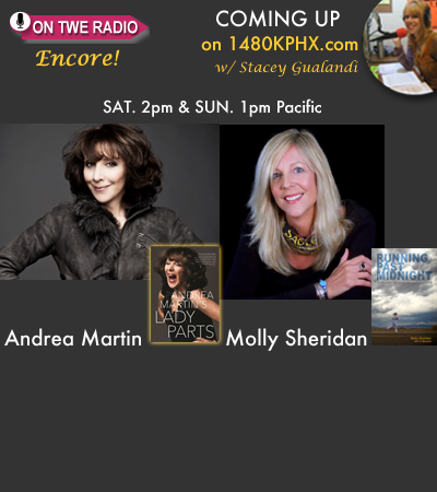 TWE Radio Encore with Andrea Martin on her book, "Lady Parts," and Molly Sheridan on "Running Past Midnight"