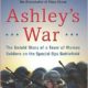 Gayle Lemmon's book, "Ashley's War"