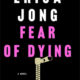 Erica Jong's Fear of Dying: Photo: St. Martin's Press