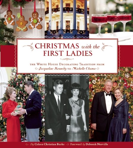 Coleen Christian Burke's Book Christmas with the First Ladies