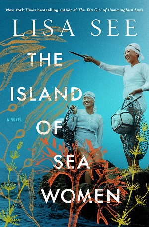 Book Cover of Lisa See's new book, Island of Sea Women of Jeju Island