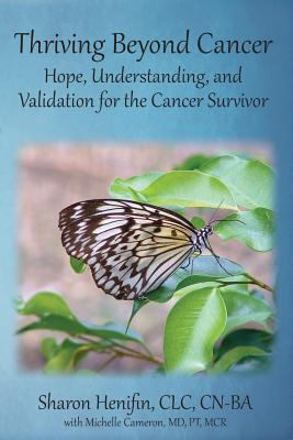 Thriving Beyond Cancer by Sharon Henifin