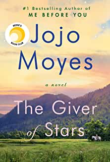 The Giver of Stars (Penguin Random House) by Jojo Moyes, recommended by TWE Featured Author Laurie Burros Grad