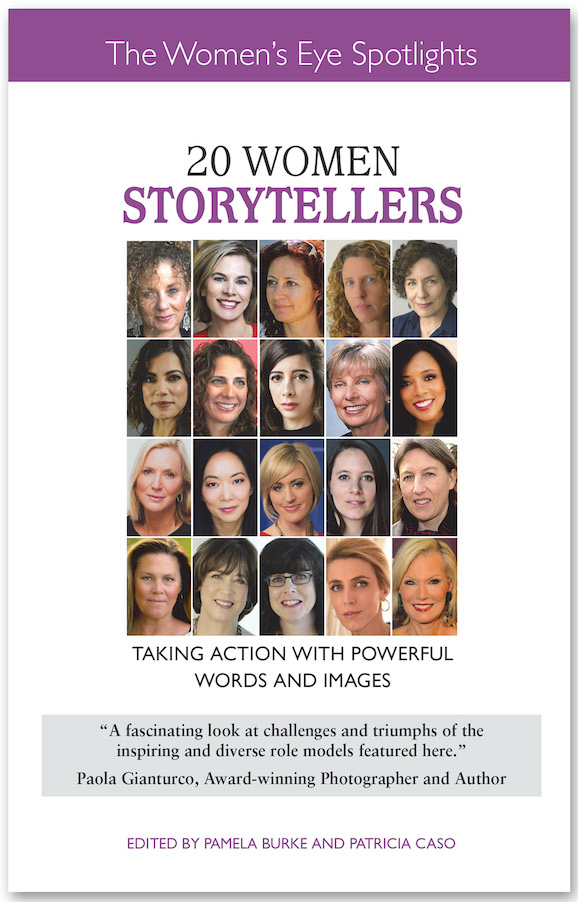 20 Women Storytellers, Co-editors Pamela Burke and Patricia Caso | The Women's Eye | Publication date: May 1, 2021