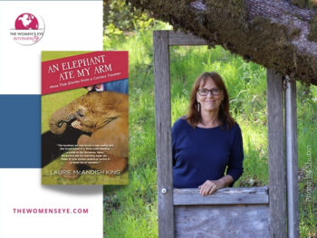 Laurie McAndish King author photo (credit JM Shubin) with her new book, “An Elephant Ate My Arm” | Interview with The Women’s Eye | thewomenseye.com