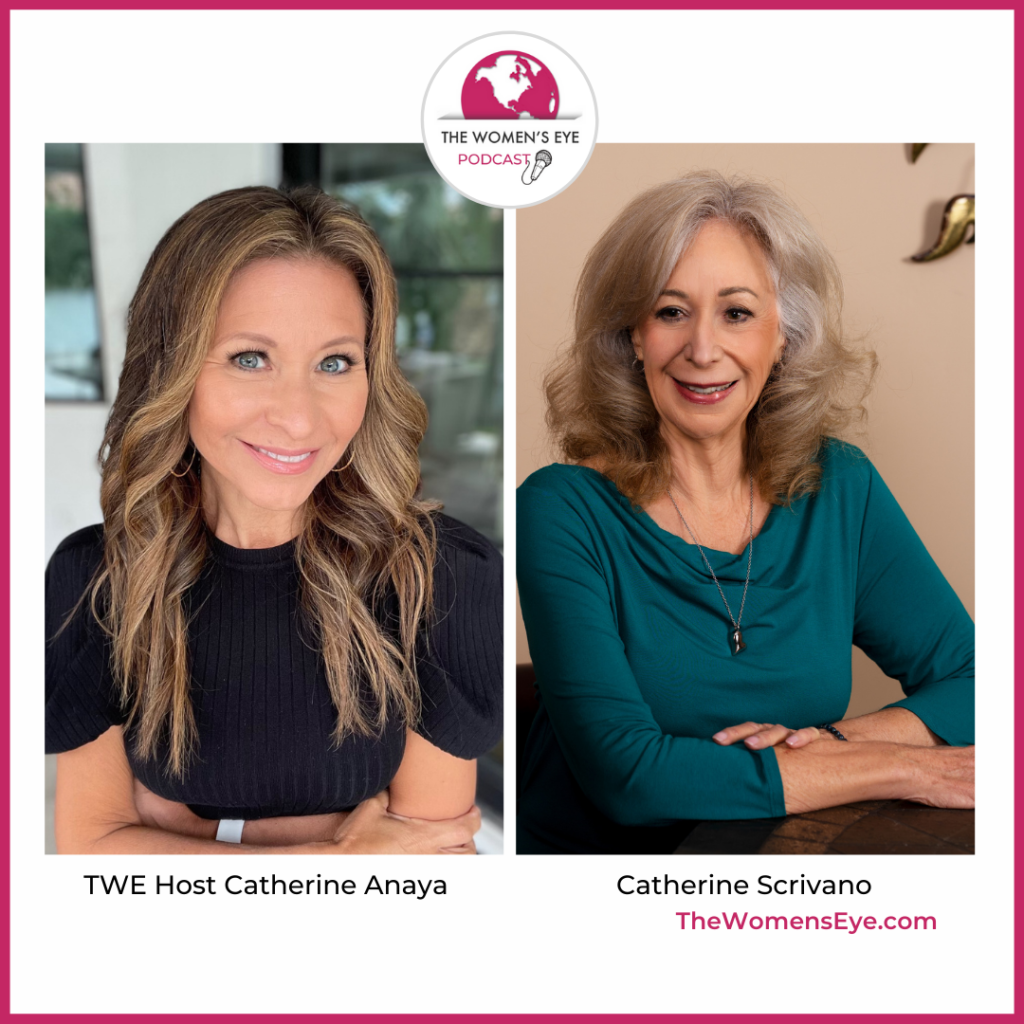 TWE 309: Financial planner Catherine Scrivano debunks myths about women and money on TWE's Building Money Power segment | The Women’s Eye Podcast with Catherine Anaya | thewomenseye.com
