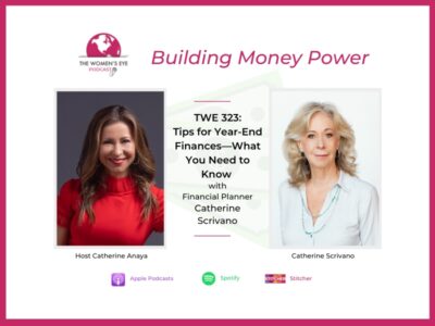 TWE host Catherine Anaya with Catherine Scrivano, President of CASCO Financial, Phoenix, AZ for TWE 323: Tips for Year-End Finances | thewomenseye.com