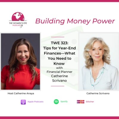TWE host Catherine Anaya with Catherine Scrivano, President of CASCO Financial, Phoenix, AZ for TWE 323: Tips for Year-End Finances | thewomenseye.com