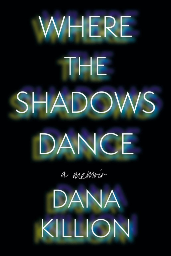 Where the Shadows Dance by Dana Killion (front cover)