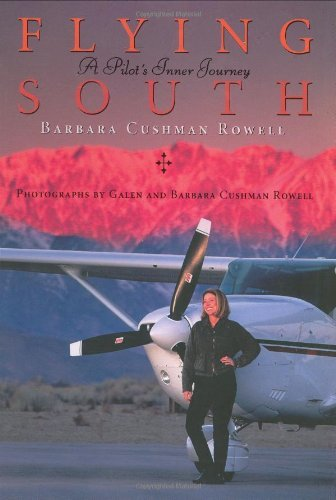 Flying South: A Pilot's Inner Journey by Barbara Cushman Rowell book cover