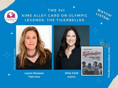TWE 341: Author Aime Alley Card on Olympic Legends—The Tigerbelles with TWE Host Laura Munson (Photo: Bader Howar) | The Women's Eye Podcast | TheWomensEye.com